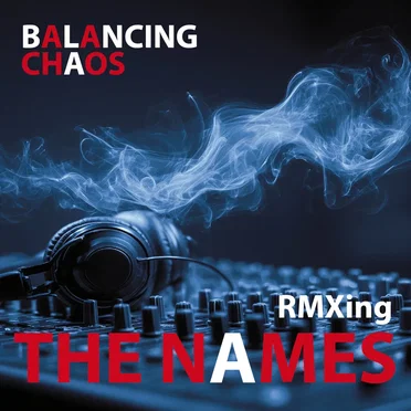 Balancing Chaos RMXing