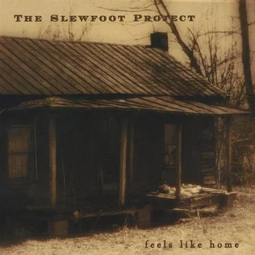 Feels Like Home by The Slewfoot Project - album cover