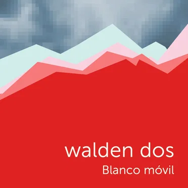 Blanco móvil by Walden dos - album cover