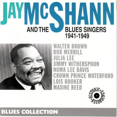 Jay McShann & The Blues Singers 1941-1949 by Various Artists - album cover