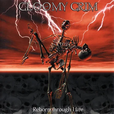 Reborn Through Hate by Gloomy Grim - album cover