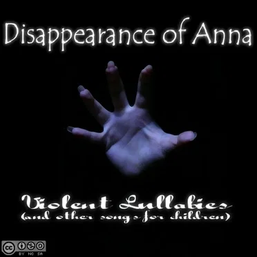 Violent Lullabies (And Other Songs for Children) by Disappearance of Anna - album cover