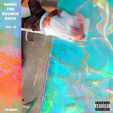 Bring the Bounce Back, Vol. 2 by 19ABDI - album cover