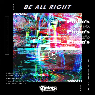BE ALL RIGHT
