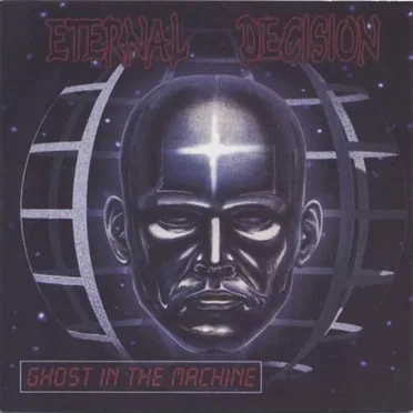 Ghost in the Machine by Eternal Decision - album cover
