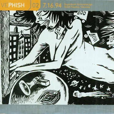 Live Phish, Volume 02: 1994‐07‐16: Sugarbush Summerstage, North Fayston, VT, USA