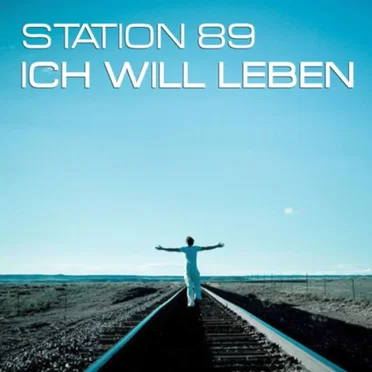 Ich Will Leben by Station 89 - album cover