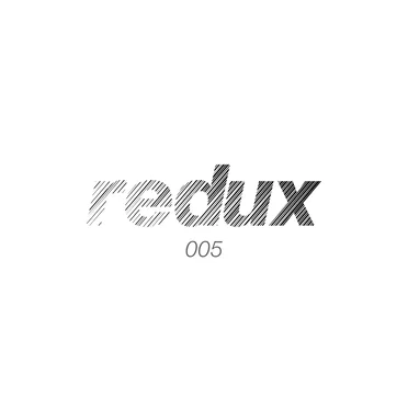 Redux 005