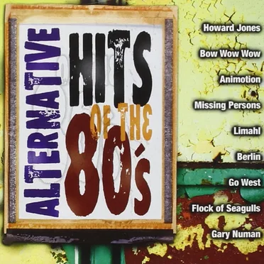 Alternative Hits of the 80’s by Various Artists - album cover