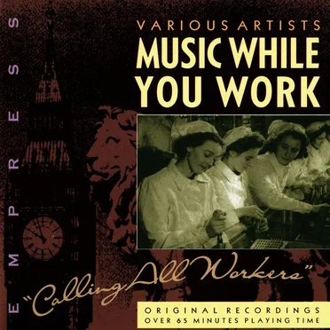 Music While You Work: “Calling All Workers” by Various Artists - album cover