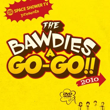 SPACE SHOWER TV presents THE BAWDIES A GO-GO!! 2010 by The Bawdies - album cover