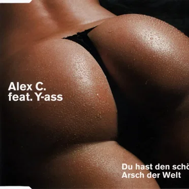 Du hast den schönsten Arsch der Welt