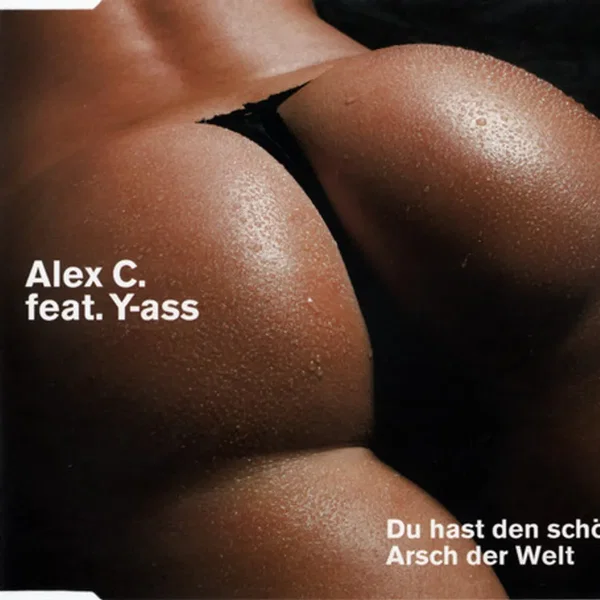 Du hast den schönsten Arsch der Welt