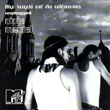Unplugged: Ninja mental by Illya Kuryaki and the Valderramas - album cover