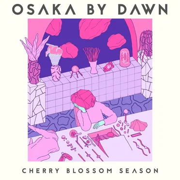 Osaka by Dawn by Cherry Blossom Season - album cover