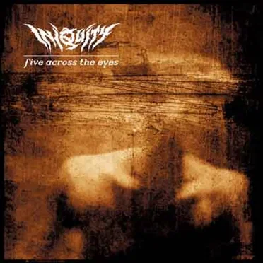 Five Across the Eyes by Iniquity - album cover