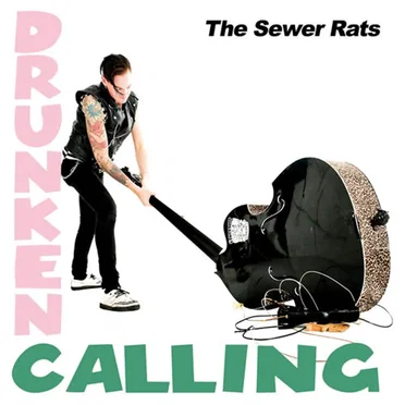 Drunken Calling by The Sewer Rats - album cover