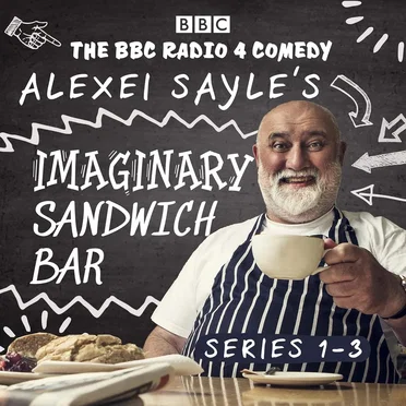Alexei Sayle's Imaginary Sandwich Bar, Series 1-3 by Alexei Sayle - album cover