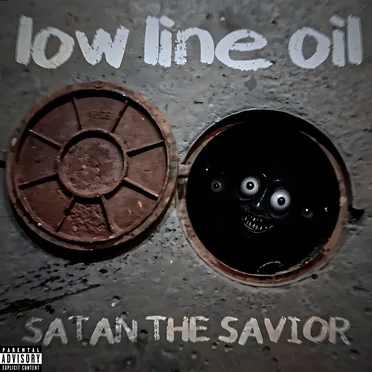 Low Line Oil by Satan the Savior - album cover