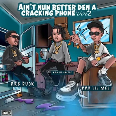 Ain’t NuN Better Den A Cracking Phone Vol2