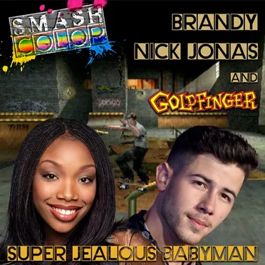Super Jealous Babyman (Brandy vs. Nick Jonas vs. Goldfinger)