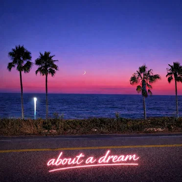 About a Dream