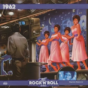 The Rock ’n’ Roll Era: 1962 by Various Artists - album cover