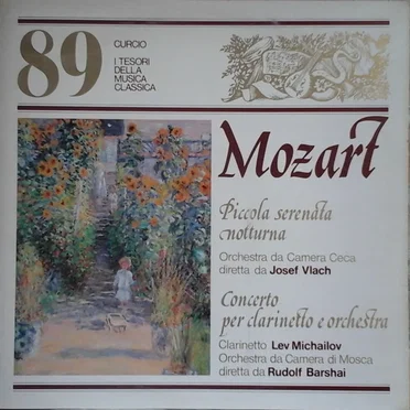 Serenata K 525 "Piccola Serenata Notturna" - Concerto Per Clarinetto E Orchestra K 622