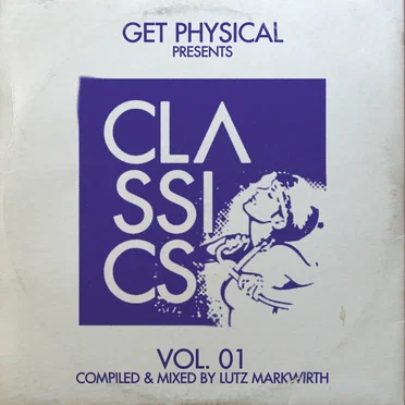 Get Physical Presents: Classics! Vol. 1 by Various Artists - album cover