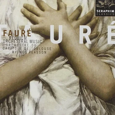 Fauré: Requiem & Orchestral Music