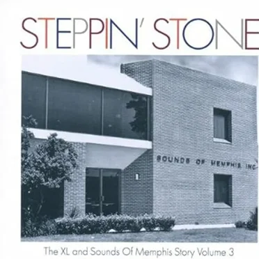 Steppin' Stone: The XL & Sounds Of Memphis Story Volume 3 by Various Artists - album cover