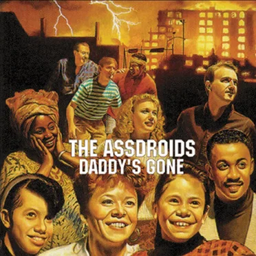 Daddy's Gone by The Assdroids - album cover