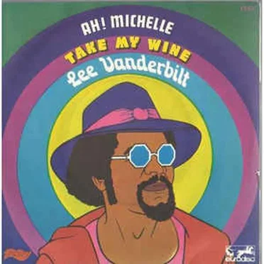 Ah Michelle / Take My Wine by Lee Vanderbilt - album cover