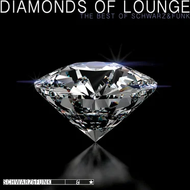Diamonds of Lounge: The Best of Schwarz & Funk