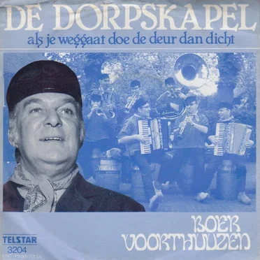 De dorpskapel / Als je weggaat doe de deur dan dicht