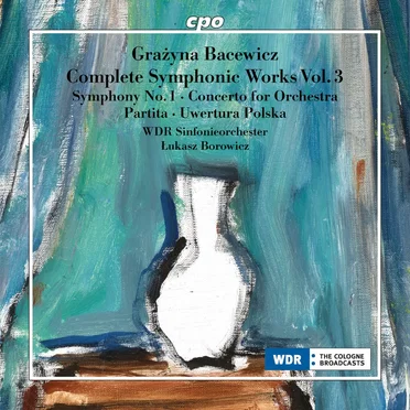 Complete Symphonic Works, Vol. 3: Symphony no. 1 / Concerto for Orchestra / Partita / Uwertura polska