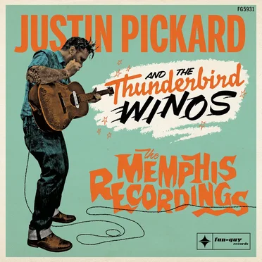 The Memphis Recordings by Justin Pickard and the Thunderbird Winos - album cover