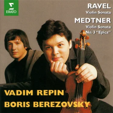 Ravel: Violin Sonata / Medtner: Violin Sonata no. 3 "Epica"