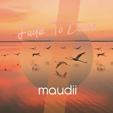 Fade to Dawn by Maudii - album cover