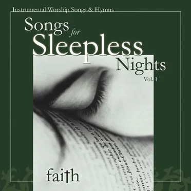 Songs for Sleepless Nights, Vol. 1: Faith