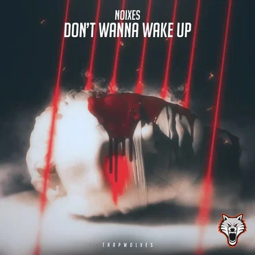 Don’t Wanna Wake Up