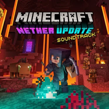 Minecraft: Nether Update: Original Game Soundtrack