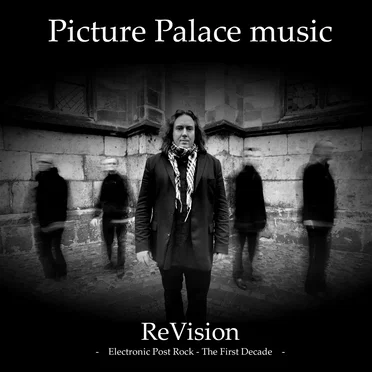 ReVision - Electronic Post Rock - The First Decade by Picture Palace Music - album cover
