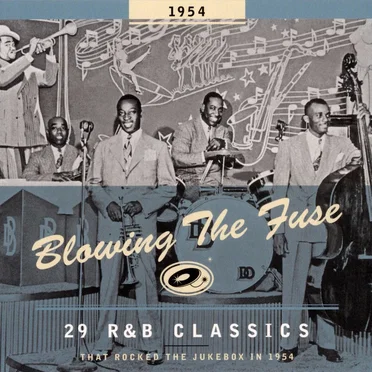 Blowing the Fuse: 29 R&B Classics That Rocked the Jukebox in 1954 by Various Artists - album cover