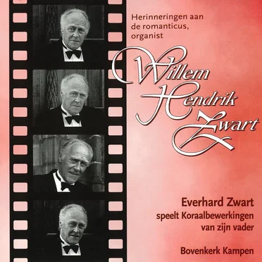 Herinneringen aan de romanticus, organist Willem Hendrik Zwart