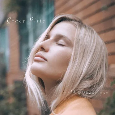 Cold Without You by Grace Pitts - album cover