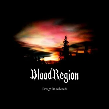Through the Wolfwoods by Blood Region - album cover