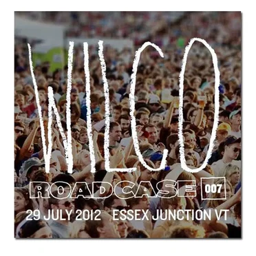 Roadcase 007 / July 29, 2012 / Essex Junction, VT