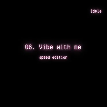 Vibe With Me