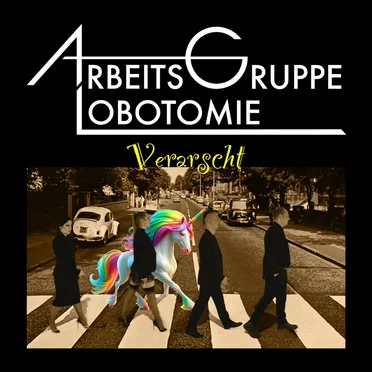 Verarscht by Arbeitsgruppe Lobotomie - album cover